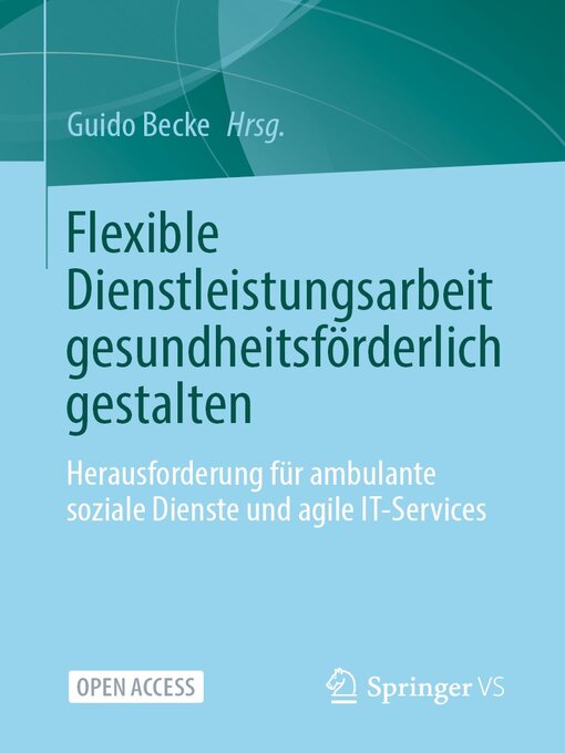Title details for Flexible Dienstleistungsarbeit gesundheitsförderlich gestalten by Guido Becke - Wait list
